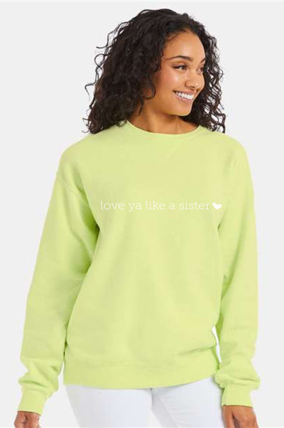 Love Ya Like a Sista Sweatshirt